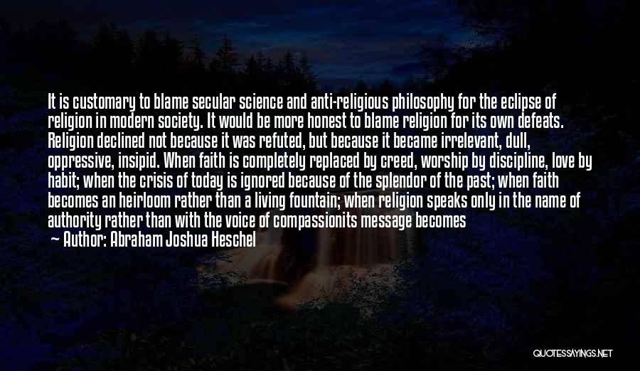 Religion In Modern Society Quotes By Abraham Joshua Heschel