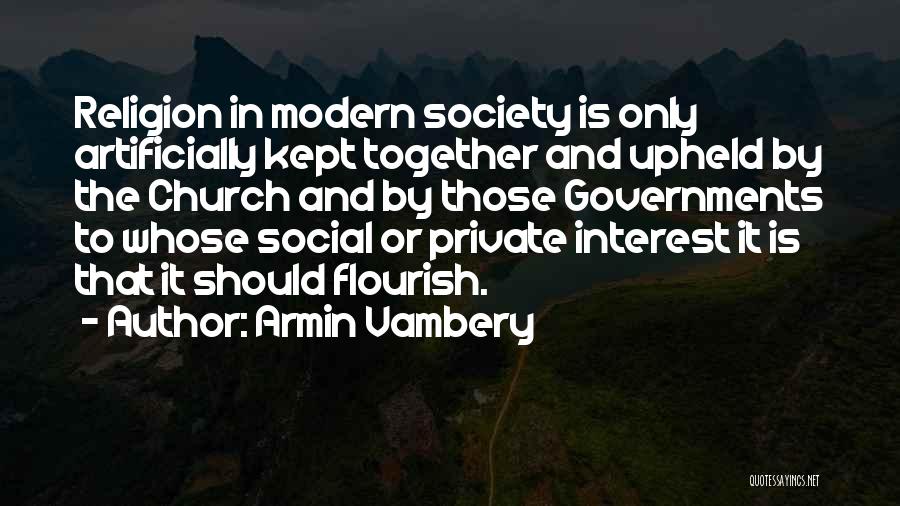 Religion In Modern Society Quotes By Armin Vambery