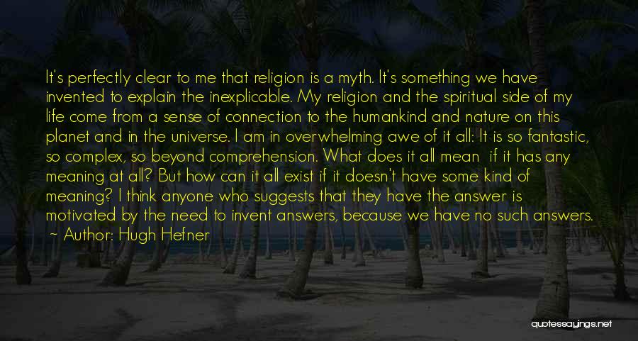 Religion In Nature Quotes By Hugh Hefner