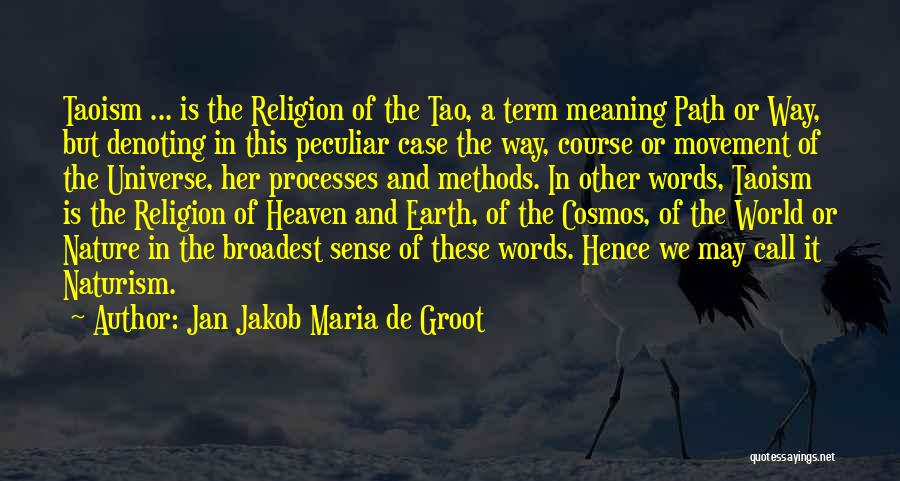 Religion In Nature Quotes By Jan Jakob Maria De Groot