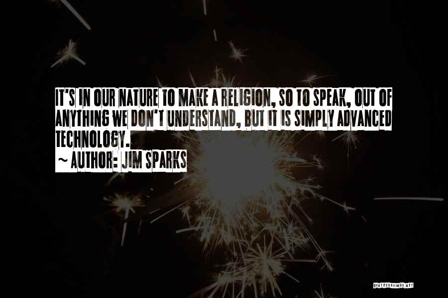 Religion In Nature Quotes By Jim Sparks