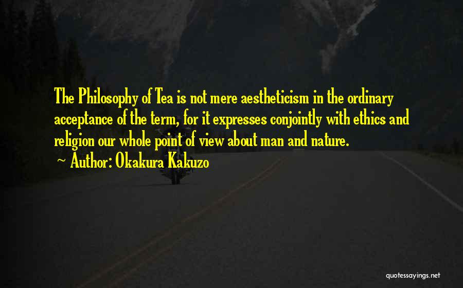 Religion In Nature Quotes By Okakura Kakuzo