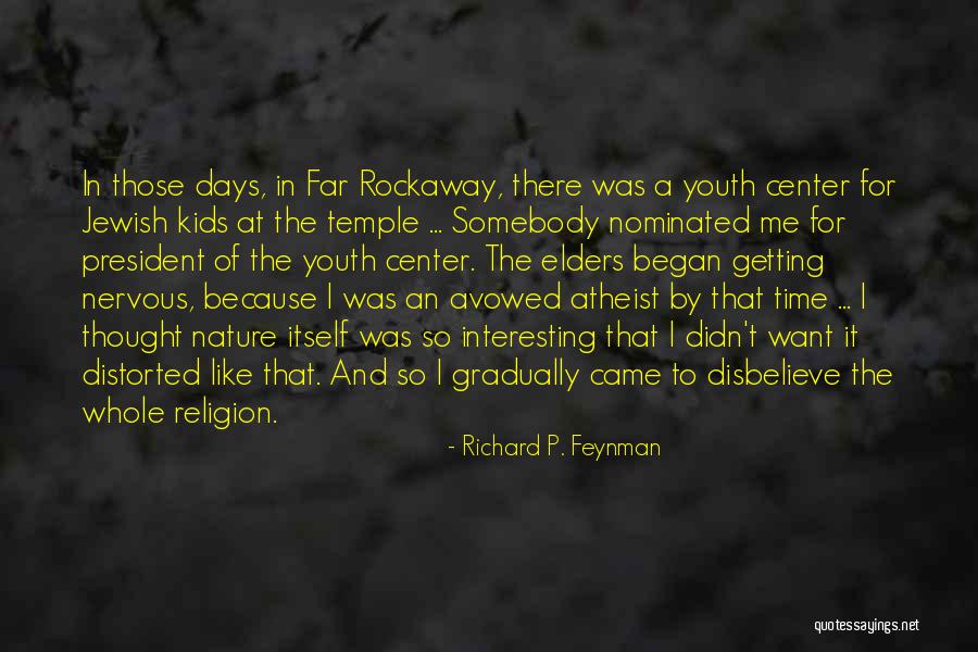 Religion In Nature Quotes By Richard P. Feynman