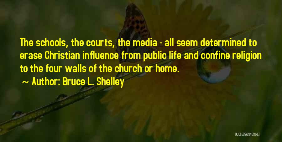 Religion In Public Schools Quotes By Bruce L. Shelley