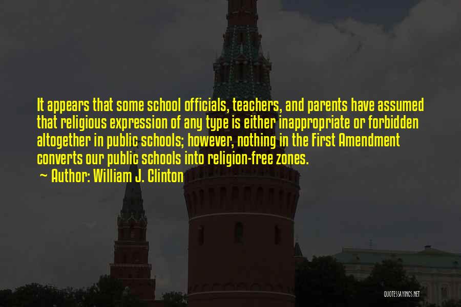 Religion In Public Schools Quotes By William J. Clinton