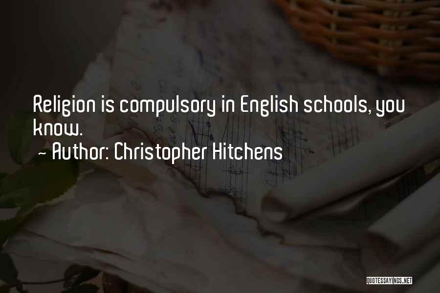 Religion In Schools Quotes By Christopher Hitchens