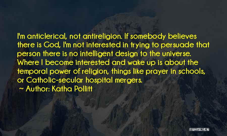 Religion In Schools Quotes By Katha Pollitt