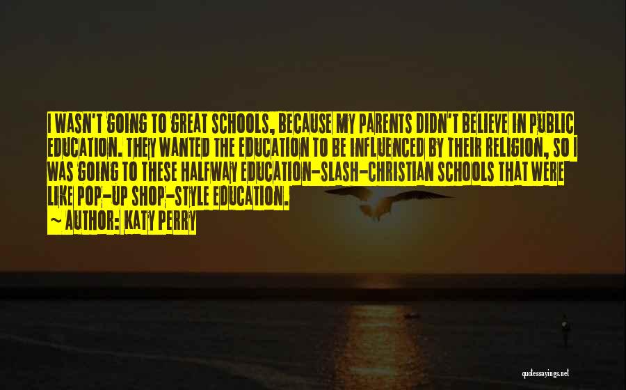 Religion In Schools Quotes By Katy Perry