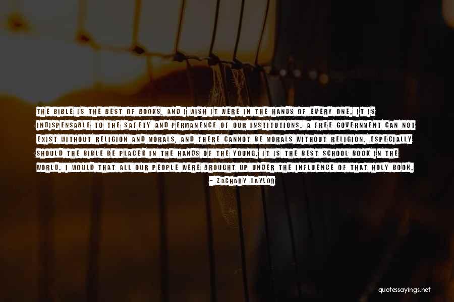 Religion In The Bible Quotes By Zachary Taylor