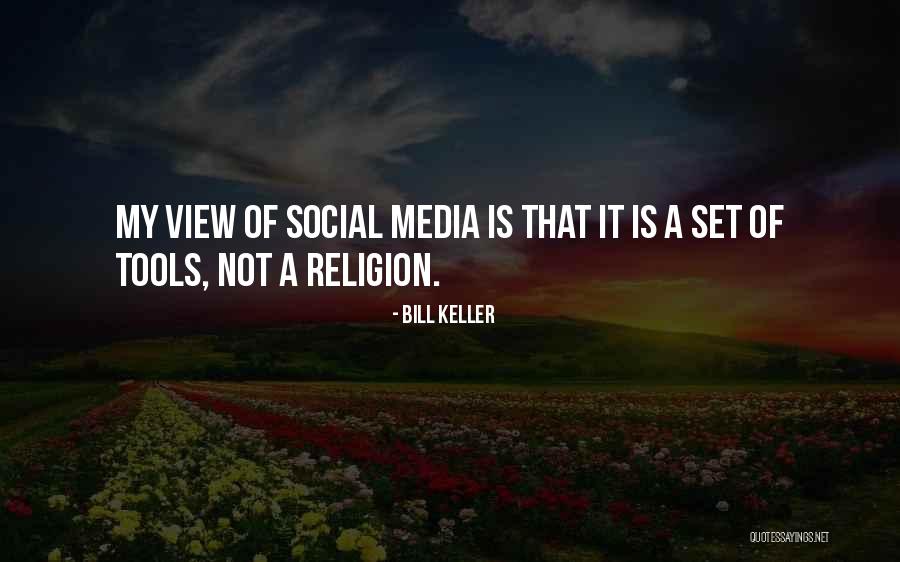 Religion In The Media Quotes By Bill Keller Religion In The Media Quotes By Bill Keller