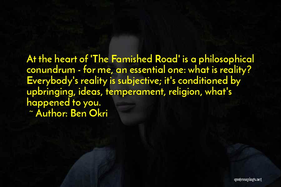 Religion In The Road Quotes By Ben Okri