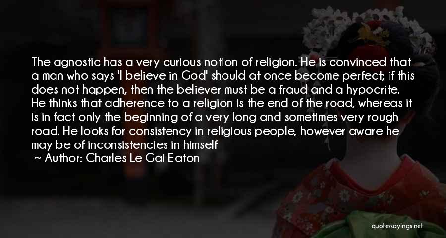 Religion In The Road Quotes By Charles Le Gai Eaton