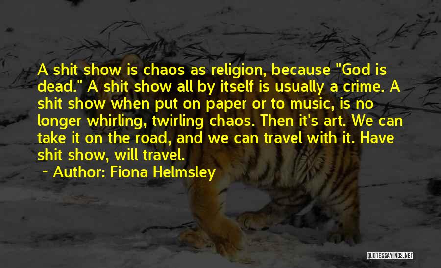 Religion In The Road Quotes By Fiona Helmsley