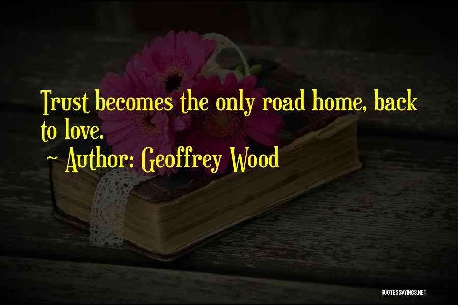 Religion In The Road Quotes By Geoffrey Wood