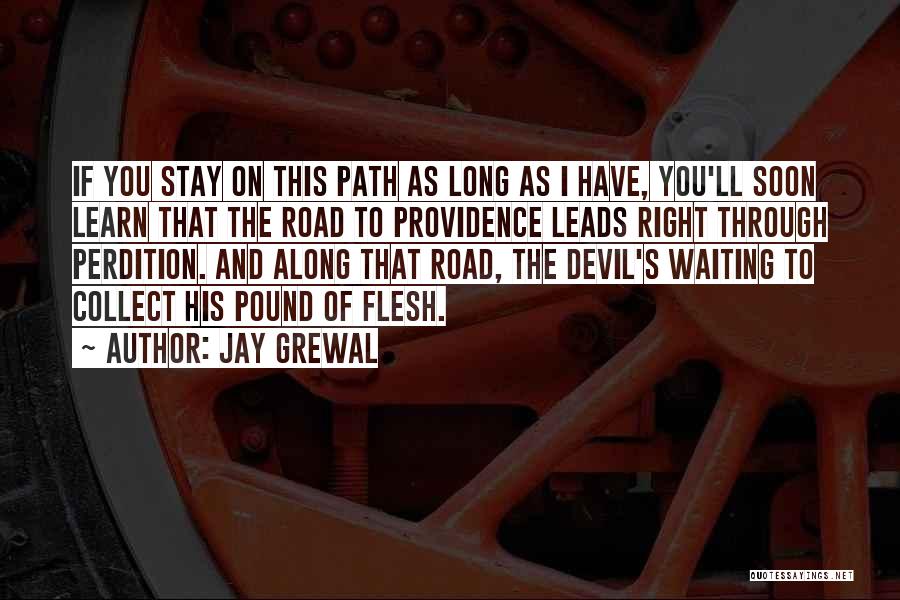 Religion In The Road Quotes By Jay Grewal