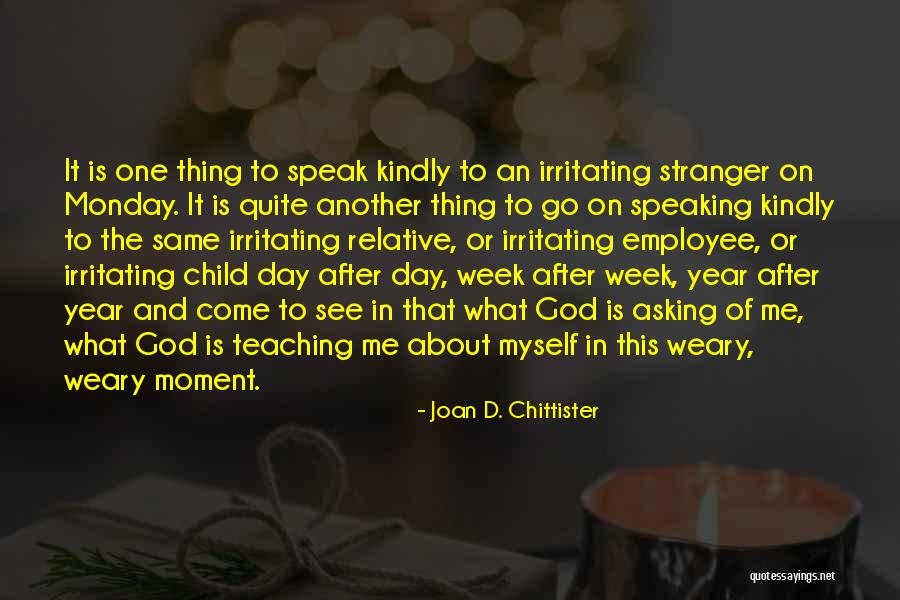Religion In The Stranger Quotes By Joan D. Chittister Religion In The Stranger Quotes By Joan D. Chittister