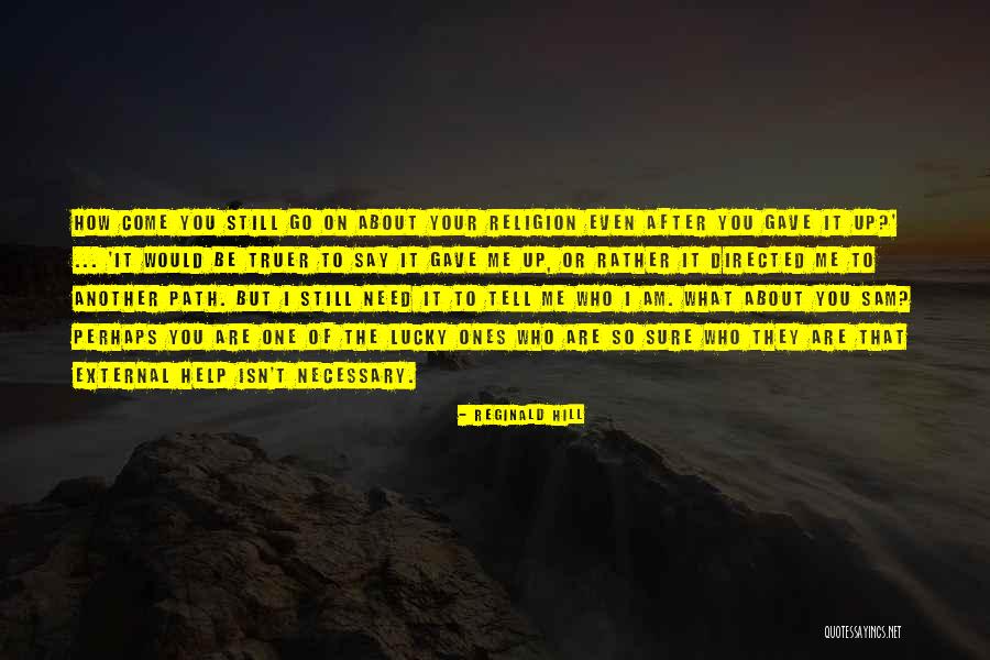 Religion In The Stranger Quotes By Reginald Hill Religion In The Stranger Quotes By Reginald Hill