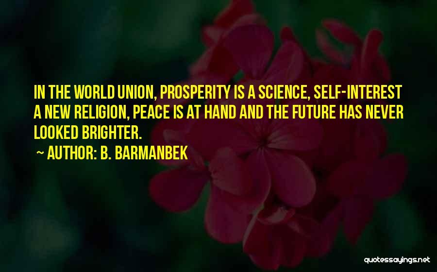 Religion In Utopia Quotes By B. Barmanbek