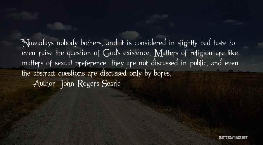 Religion Is Bad Quotes By John Rogers Searle