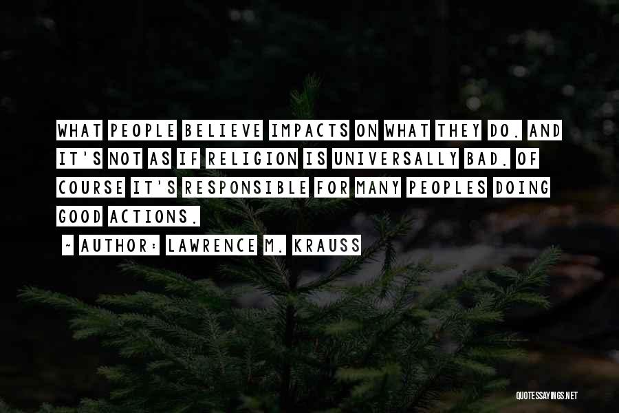 Religion Is Bad Quotes By Lawrence M. Krauss