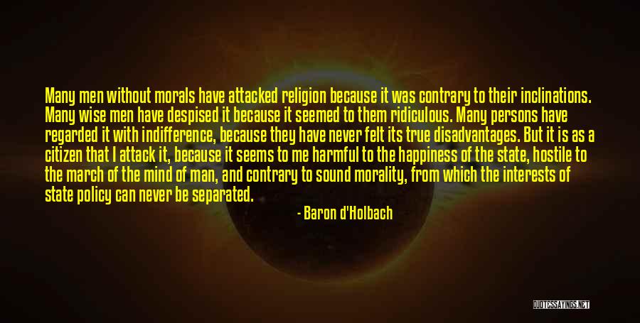 Religion Is Harmful Quotes By Baron D'Holbach