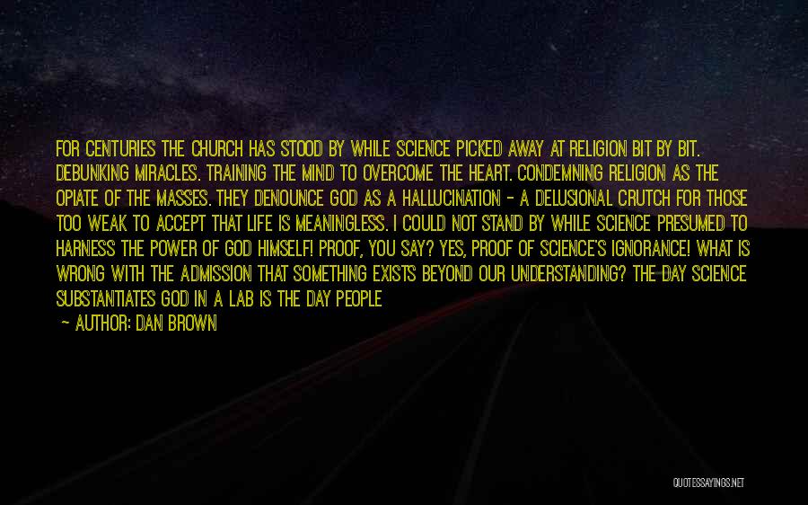 Religion Is Ignorance Quotes By Dan Brown