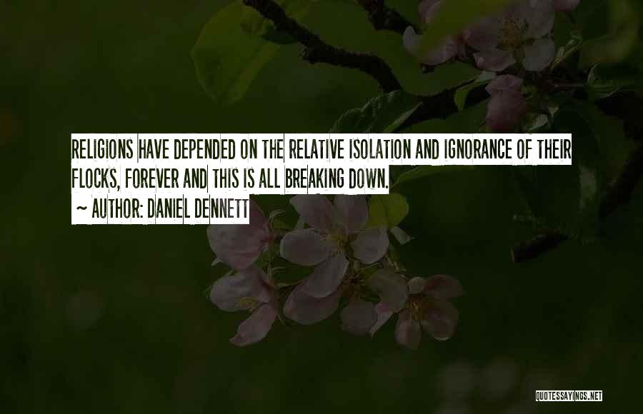 Religion Is Ignorance Quotes By Daniel Dennett