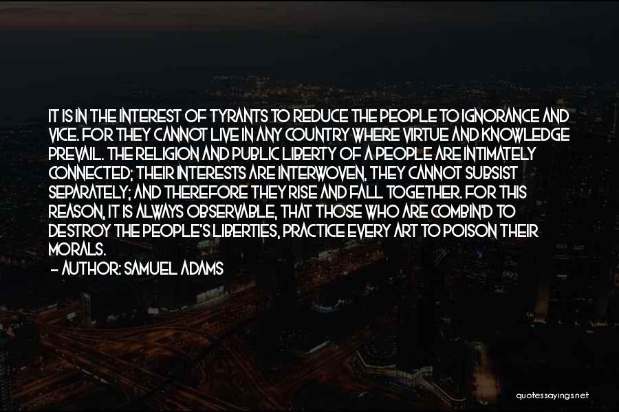 Religion Is Ignorance Quotes By Samuel Adams