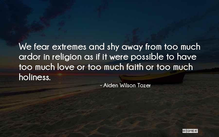 Religion Love Quotes By Aiden Wilson Tozer Religion Love Quotes By Aiden Wilson Tozer