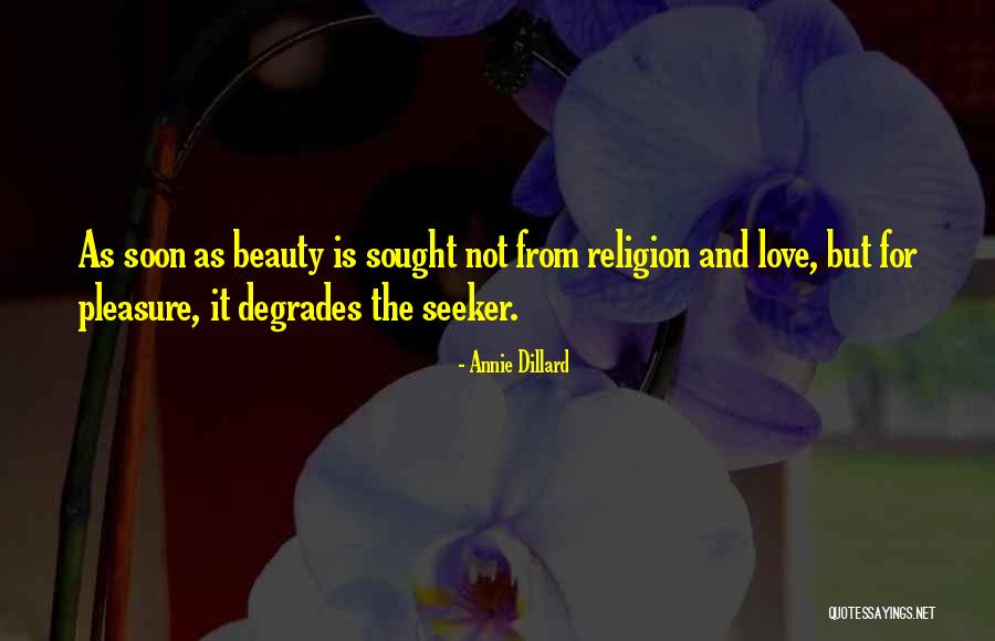 Religion Love Quotes By Annie Dillard Religion Love Quotes By Annie Dillard