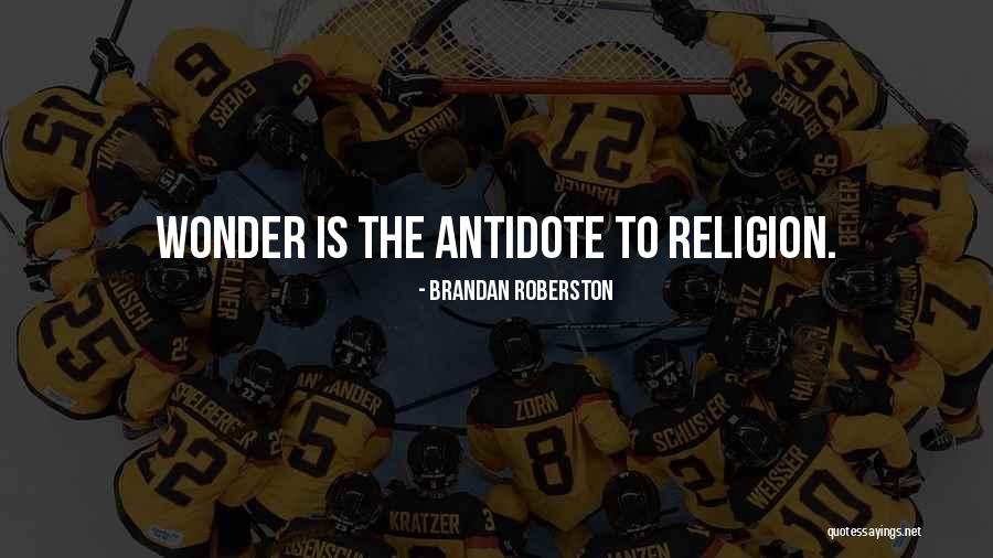 Religion Love Quotes By Brandan Roberston Religion Love Quotes By Brandan Roberston
