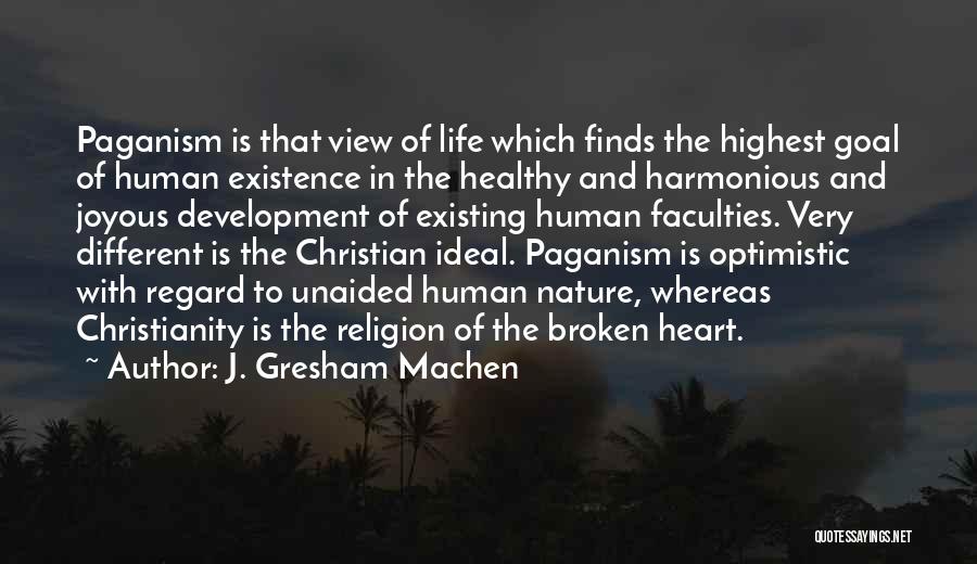 Religion Not Existing Quotes By J. Gresham Machen