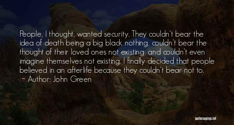 Religion Not Existing Quotes By John Green