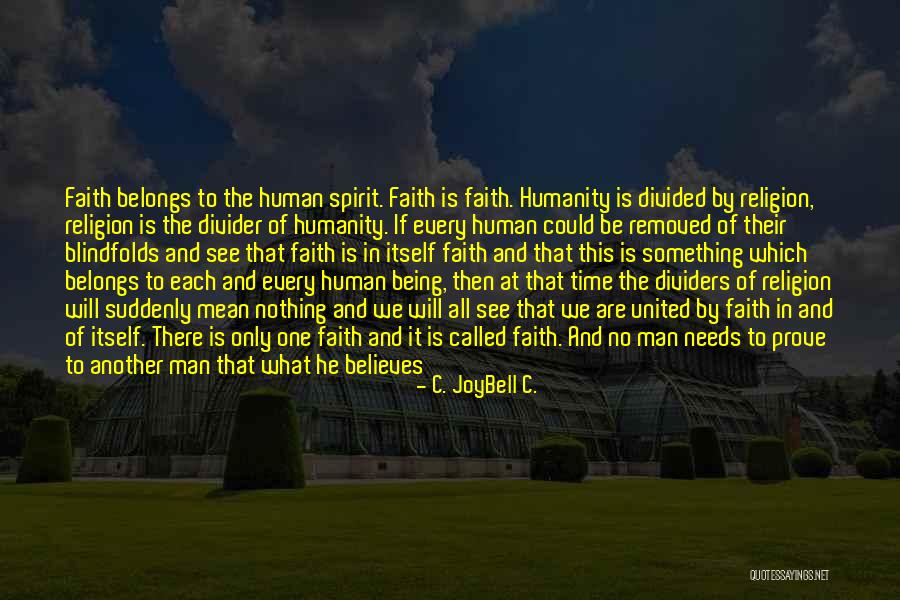 Religion Of Humanity Quotes By C. JoyBell C. Religion Of Humanity Quotes By C. JoyBell C.