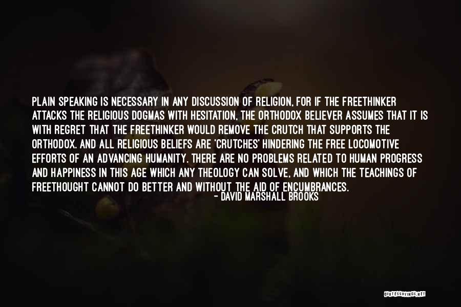 Religion Of Humanity Quotes By David Marshall Brooks Religion Of Humanity Quotes By David Marshall Brooks