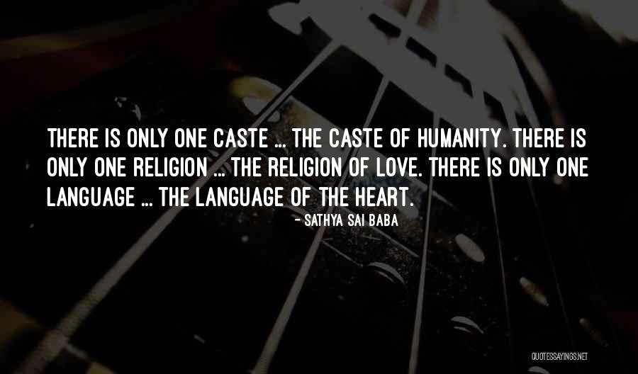 Religion Of Humanity Quotes By Sathya Sai Baba Religion Of Humanity Quotes By Sathya Sai Baba