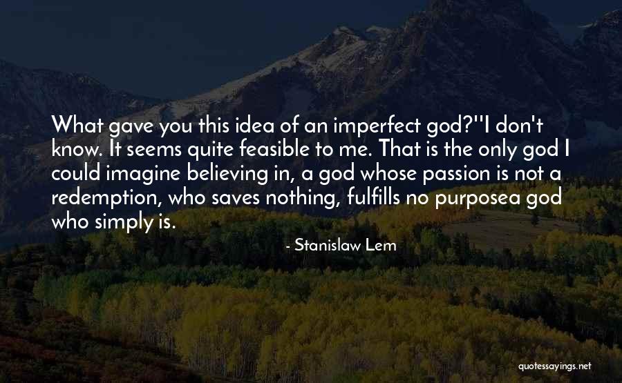 Religion Of Humanity Quotes By Stanislaw Lem Religion Of Humanity Quotes By Stanislaw Lem