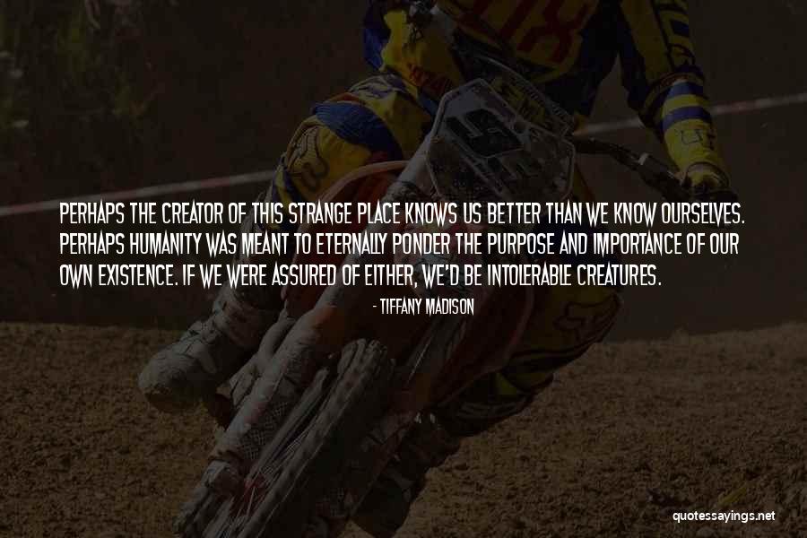 Religion Of Humanity Quotes By Tiffany Madison Religion Of Humanity Quotes By Tiffany Madison