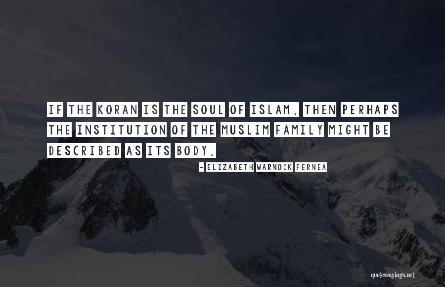 Religion Of Islam Quotes By Elizabeth Warnock Fernea