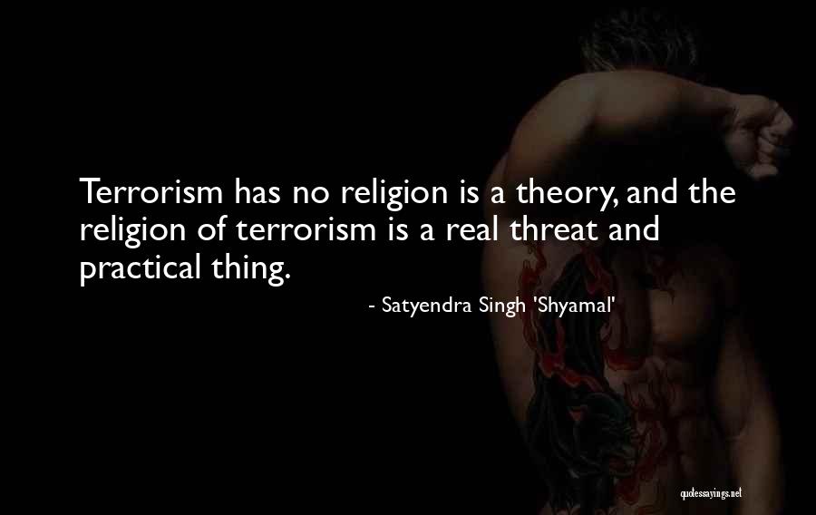 Religion Of Islam Quotes By Satyendra Singh 'Shyamal'