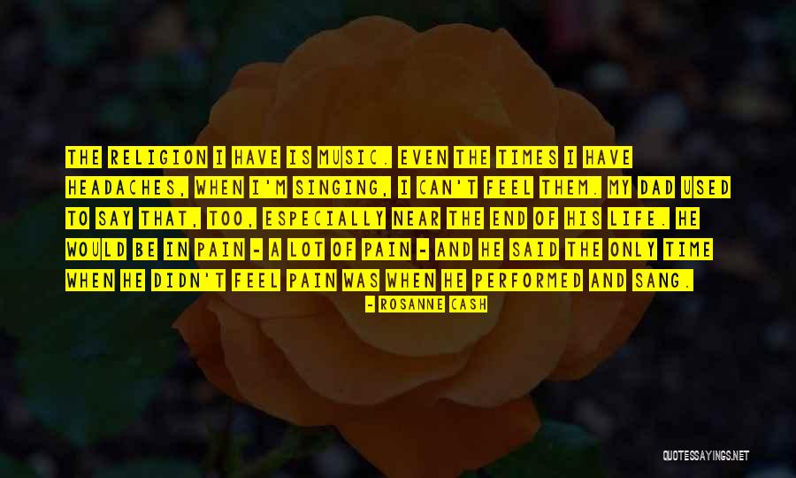 Religion Of Music Quotes By Rosanne Cash Religion Of Music Quotes By Rosanne Cash