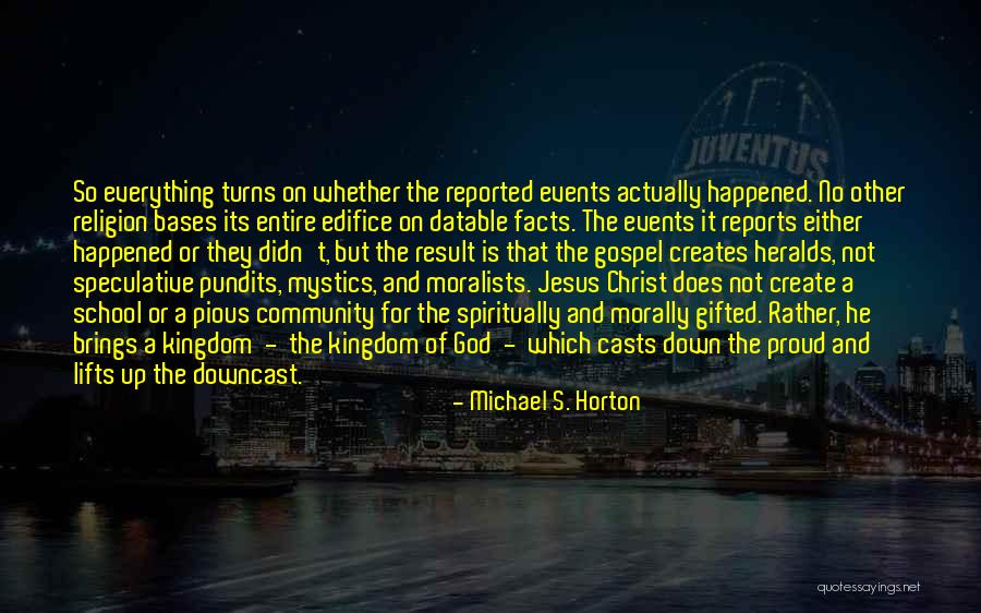 Religion Or Christ Quotes By Michael S. Horton Religion Or Christ Quotes By Michael S. Horton
