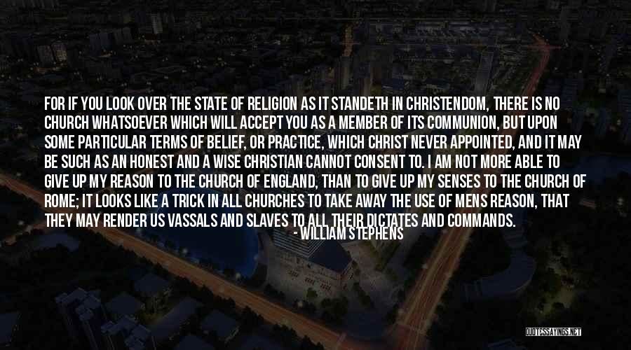 Religion Or Christ Quotes By William Stephens Religion Or Christ Quotes By William Stephens