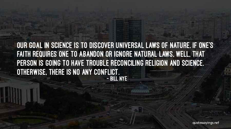 Religion Or Science Quotes By Bill Nye Religion Or Science Quotes By Bill Nye