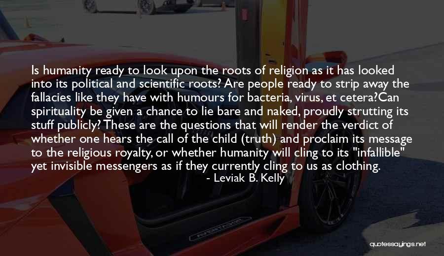 Religion Or Science Quotes By Leviak B. Kelly Religion Or Science Quotes By Leviak B. Kelly