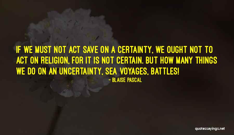 Religion Pascal Quotes By Blaise Pascal Religion Pascal Quotes By Blaise Pascal