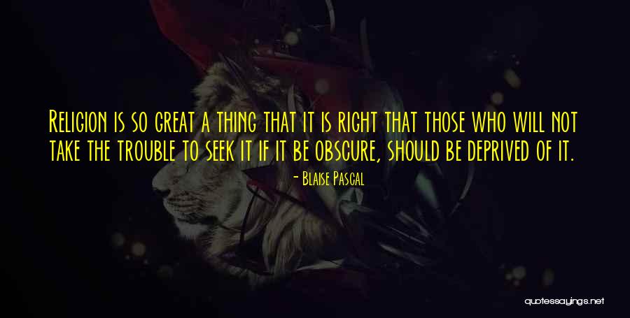 Religion Pascal Quotes By Blaise Pascal Religion Pascal Quotes By Blaise Pascal