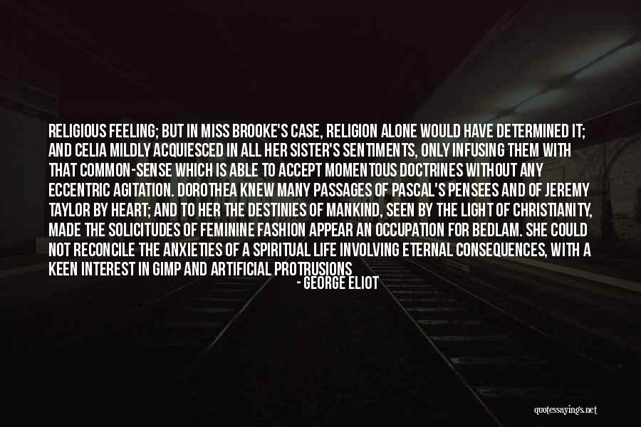 Religion Pascal Quotes By George Eliot Religion Pascal Quotes By George Eliot