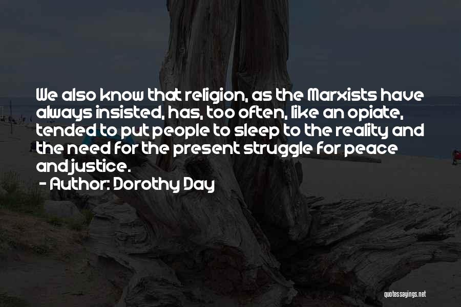 Religion Peace And Justice Quotes By Dorothy Day