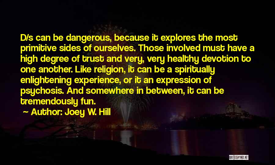 Religion Psychosis Quotes By Joey W. Hill
